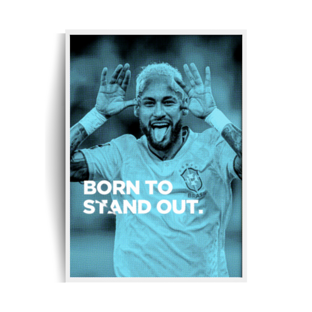BORN TO STAND OUT. Plakat w ramie