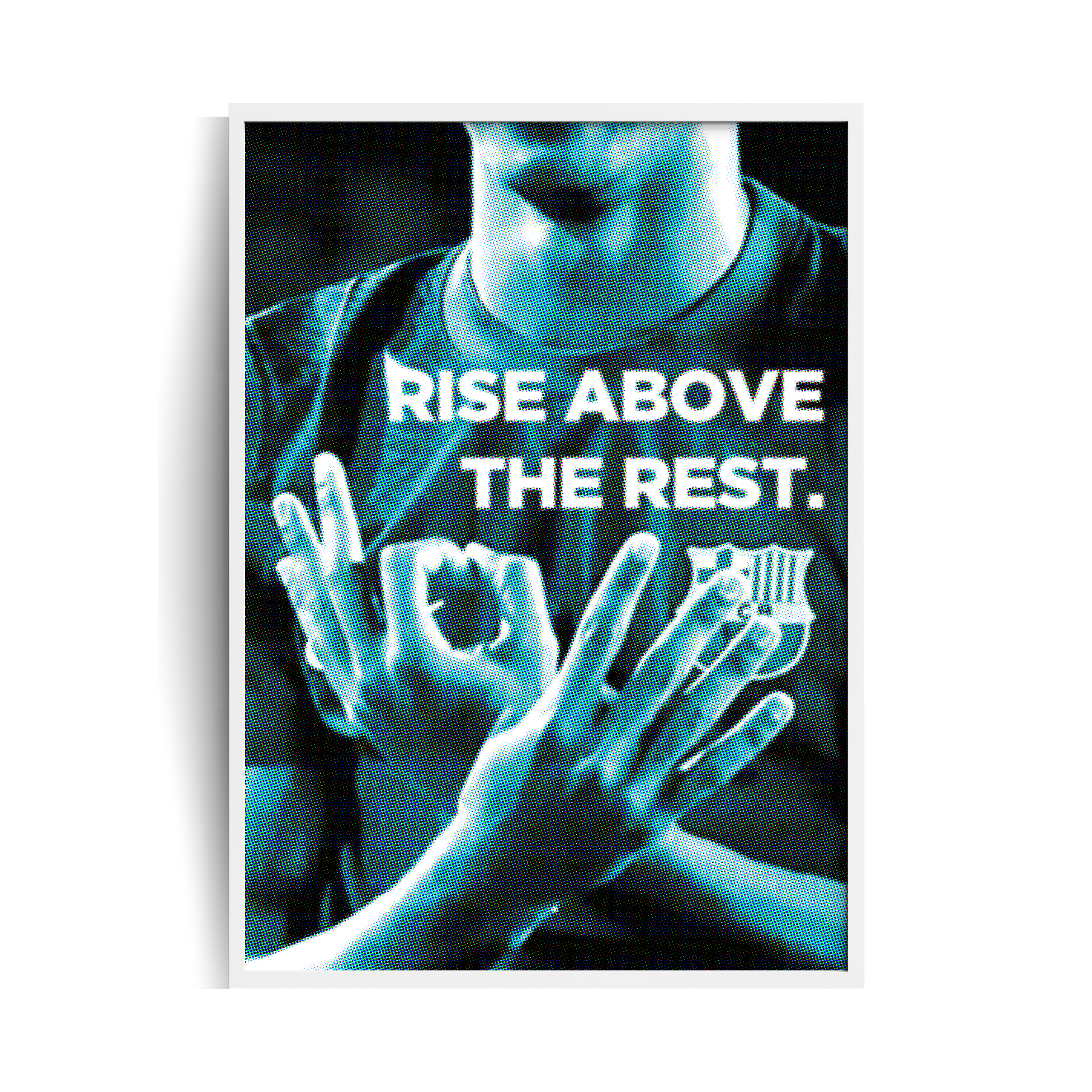 RISE ABOVE THE REST. Plakat w ramie