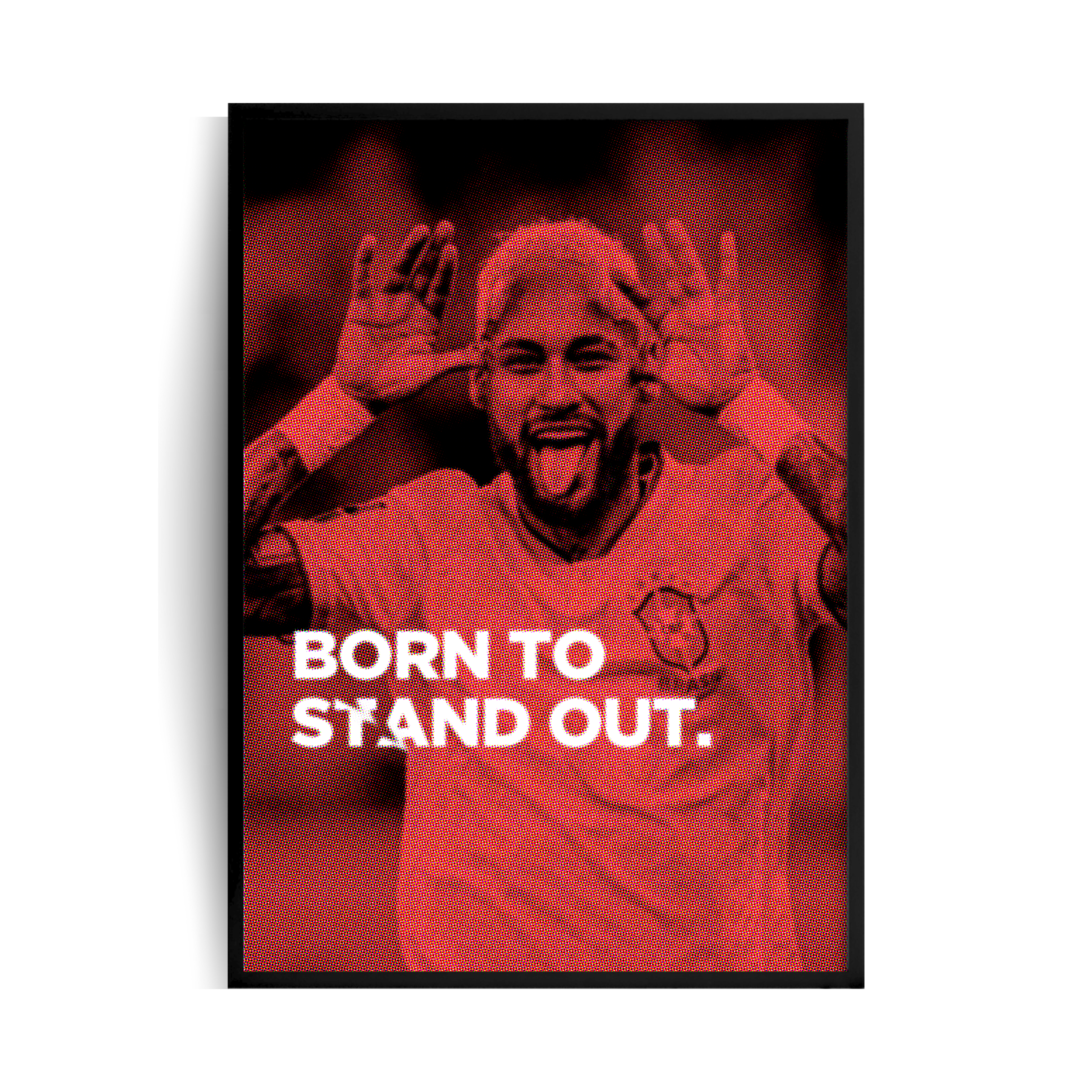 BORN TO STAND OUT. Plakat w ramie