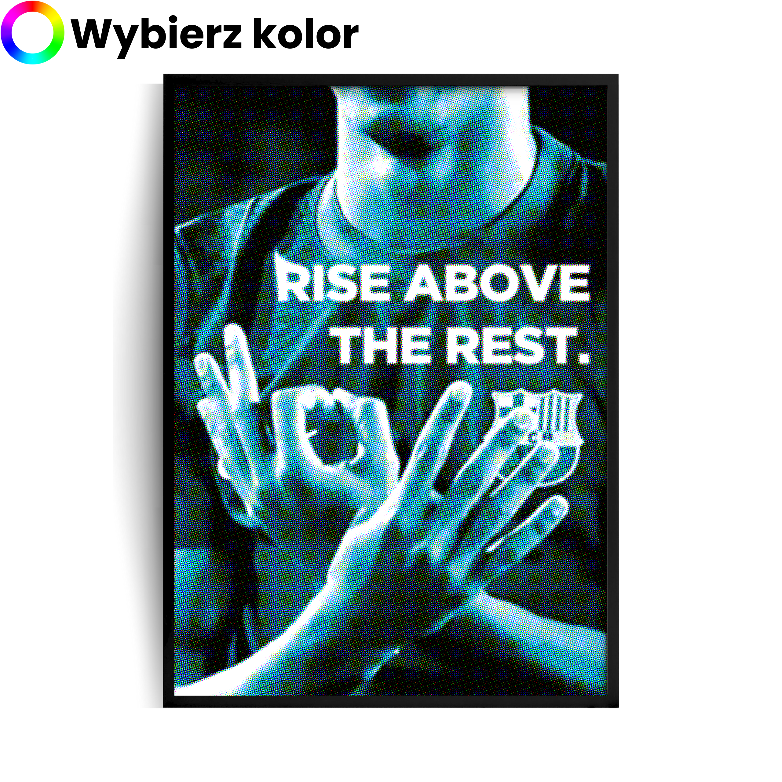 RISE ABOVE THE REST. Plakat w ramie